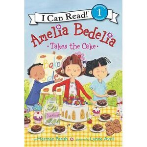 Amelia Bedelia Takes the Cake -- Herman Parish